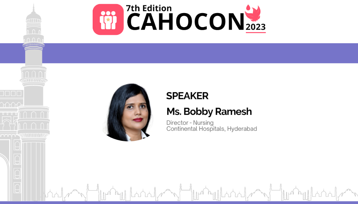 CAHOCON 2023 : Developing Effective Nurse Leaders - Ms. Bobby Ramesh